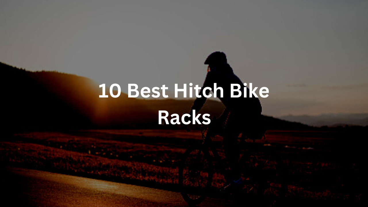 10 Best Hitch Bike Racks