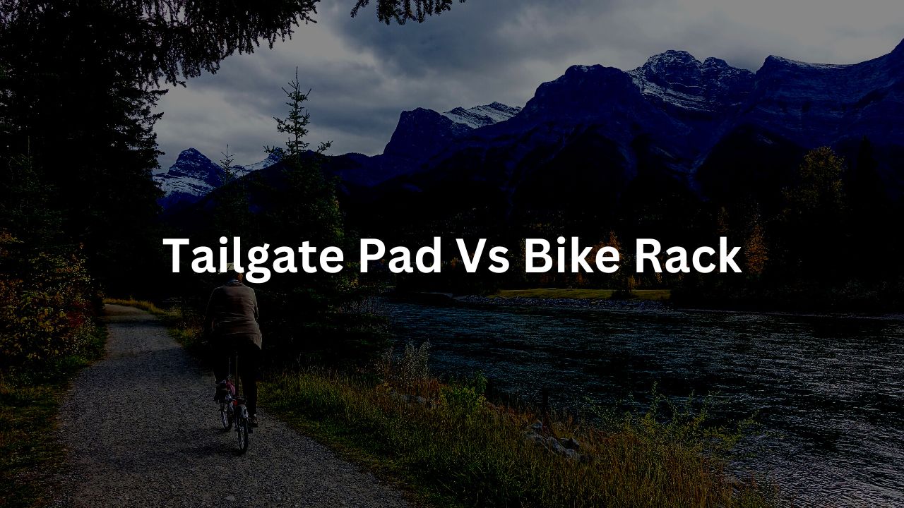 Tailgate Pad Vs Bike Rack